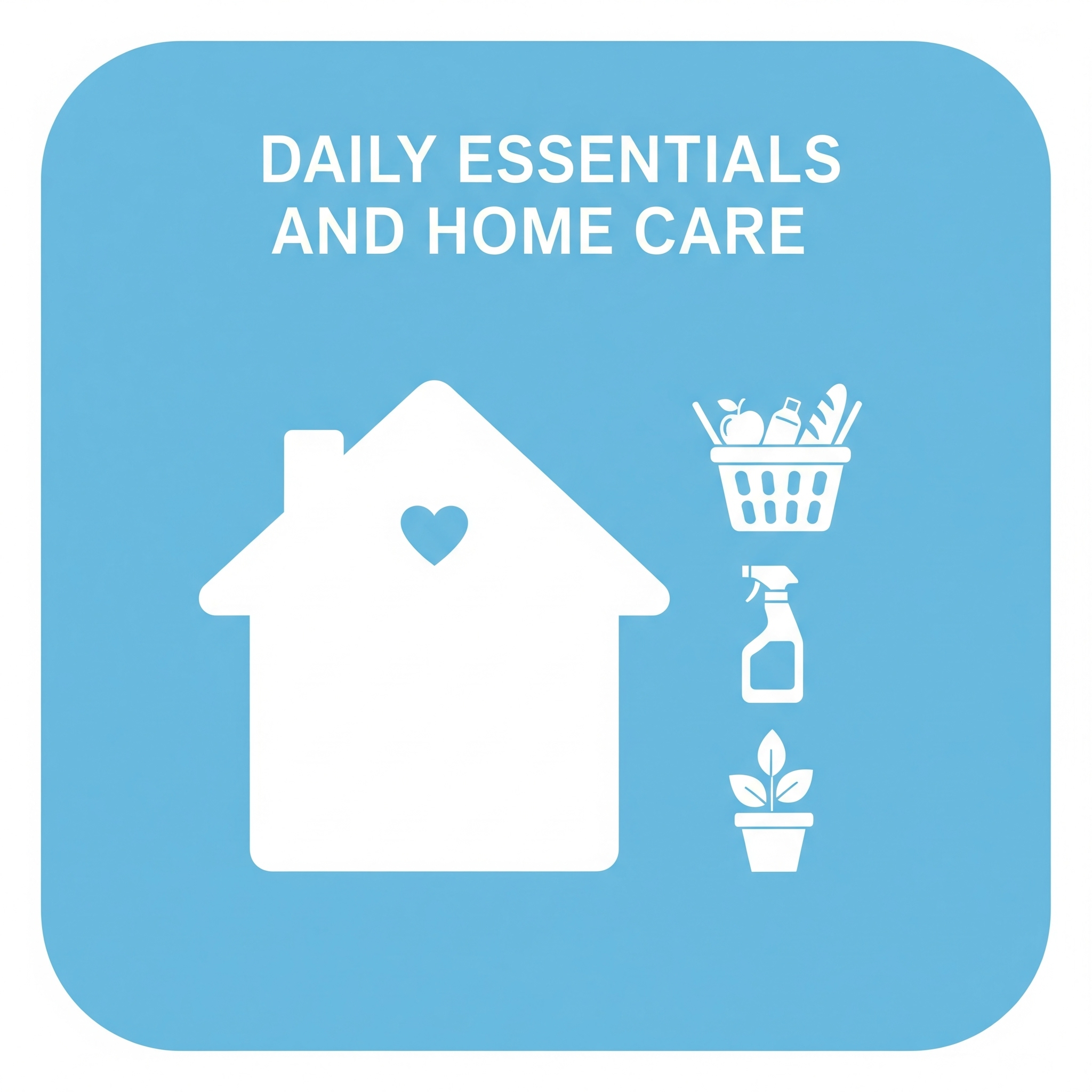 Daily Essentials & Home Care
